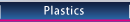 Plastics